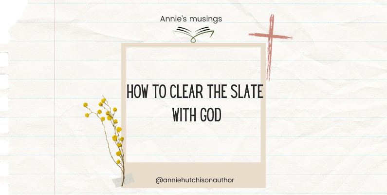 How to Clear the Slate with God