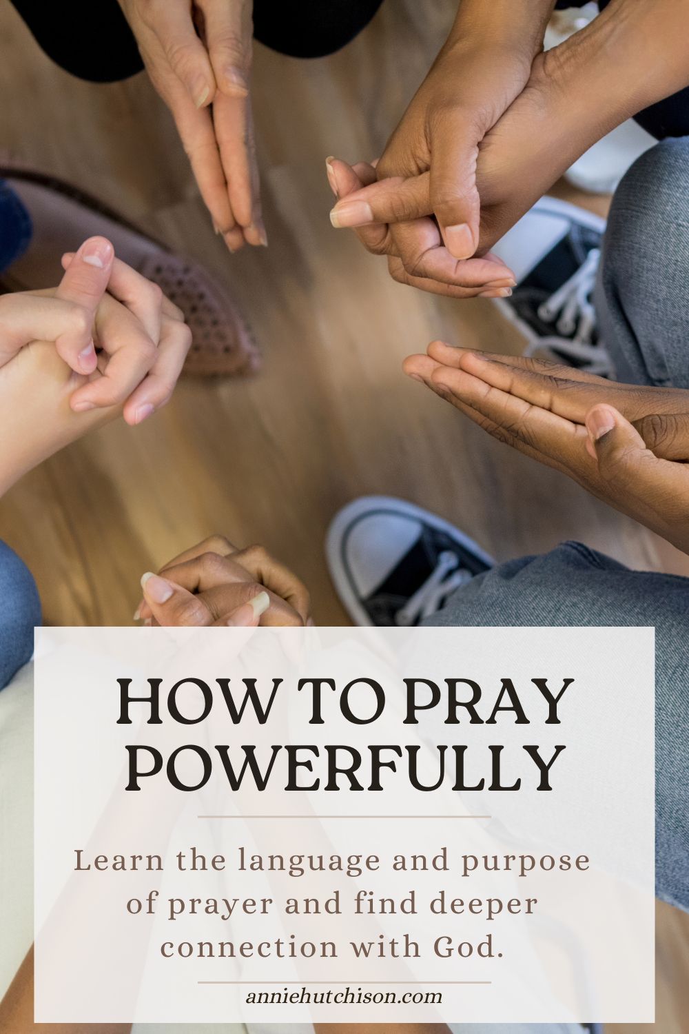 How to Pray Powerfully