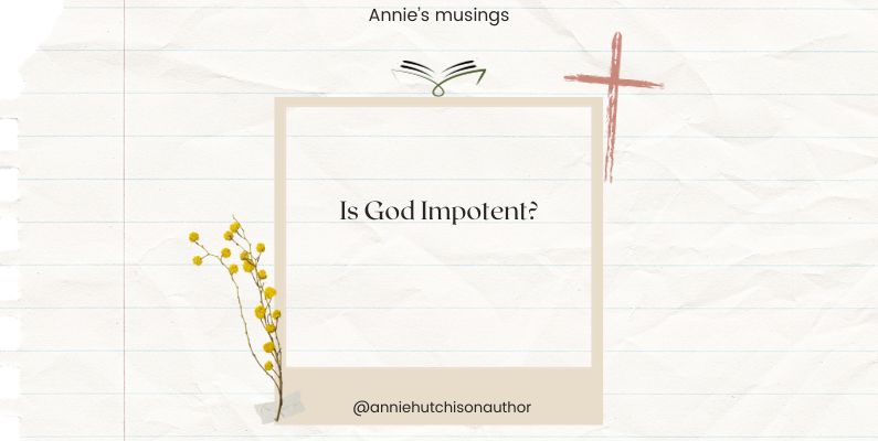 Is God Impotent?